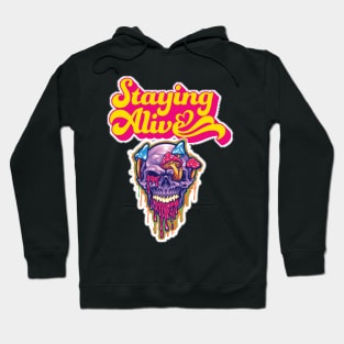 Staying Alive Hoodie